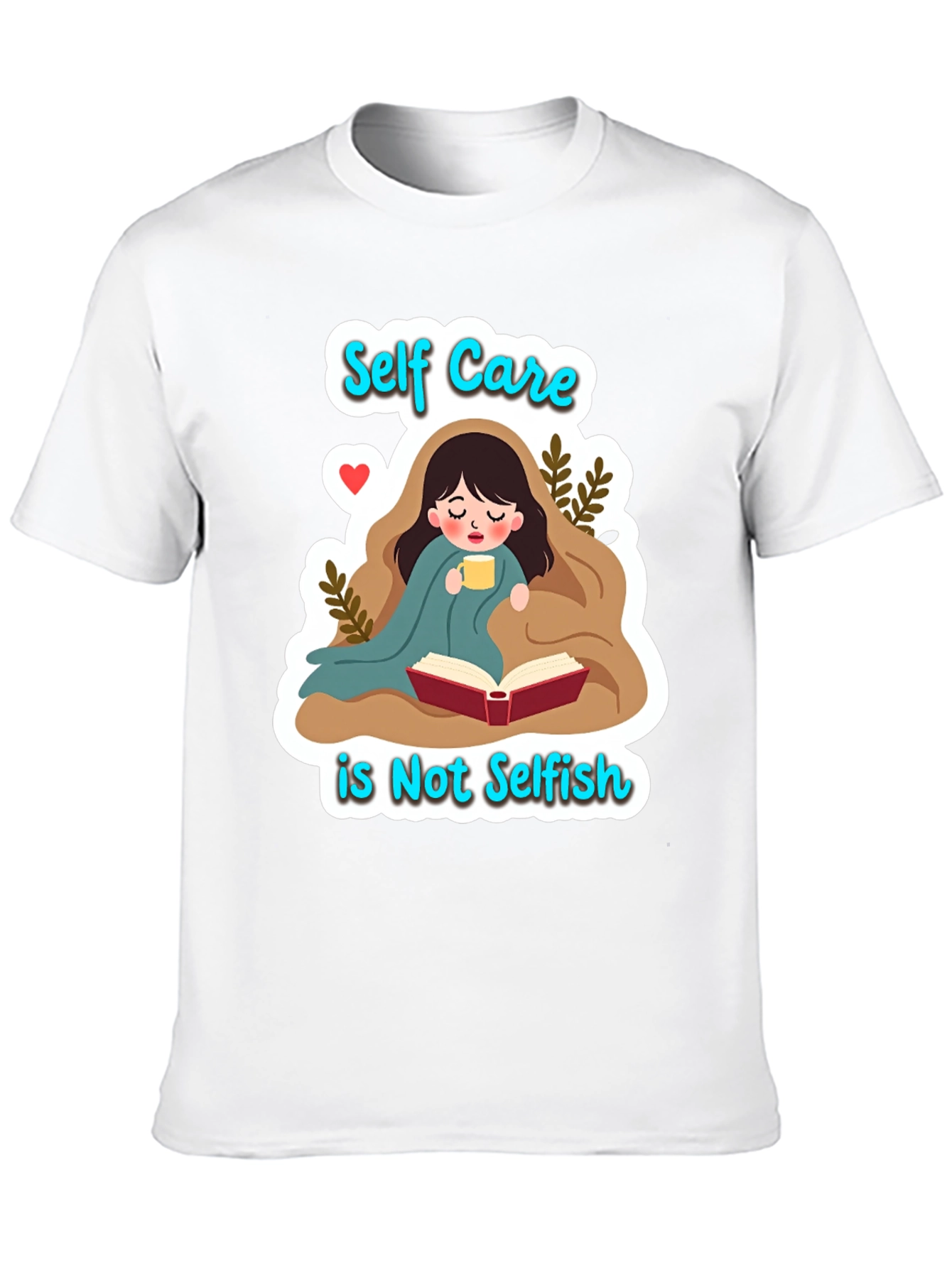 Self Care is Not Selfish Graphic Tee