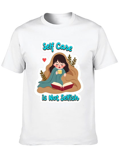 Self Care is Not Selfish Graphic Tee