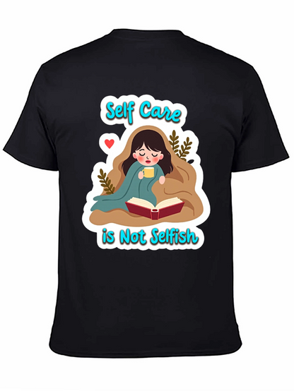 Self Care is Not Selfish Graphic Tee