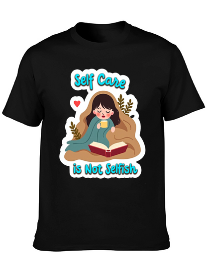 Self Care is Not Selfish Graphic Tee