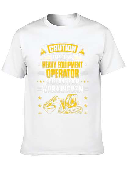 Caution Heavy Equipment Operator T-Shirt