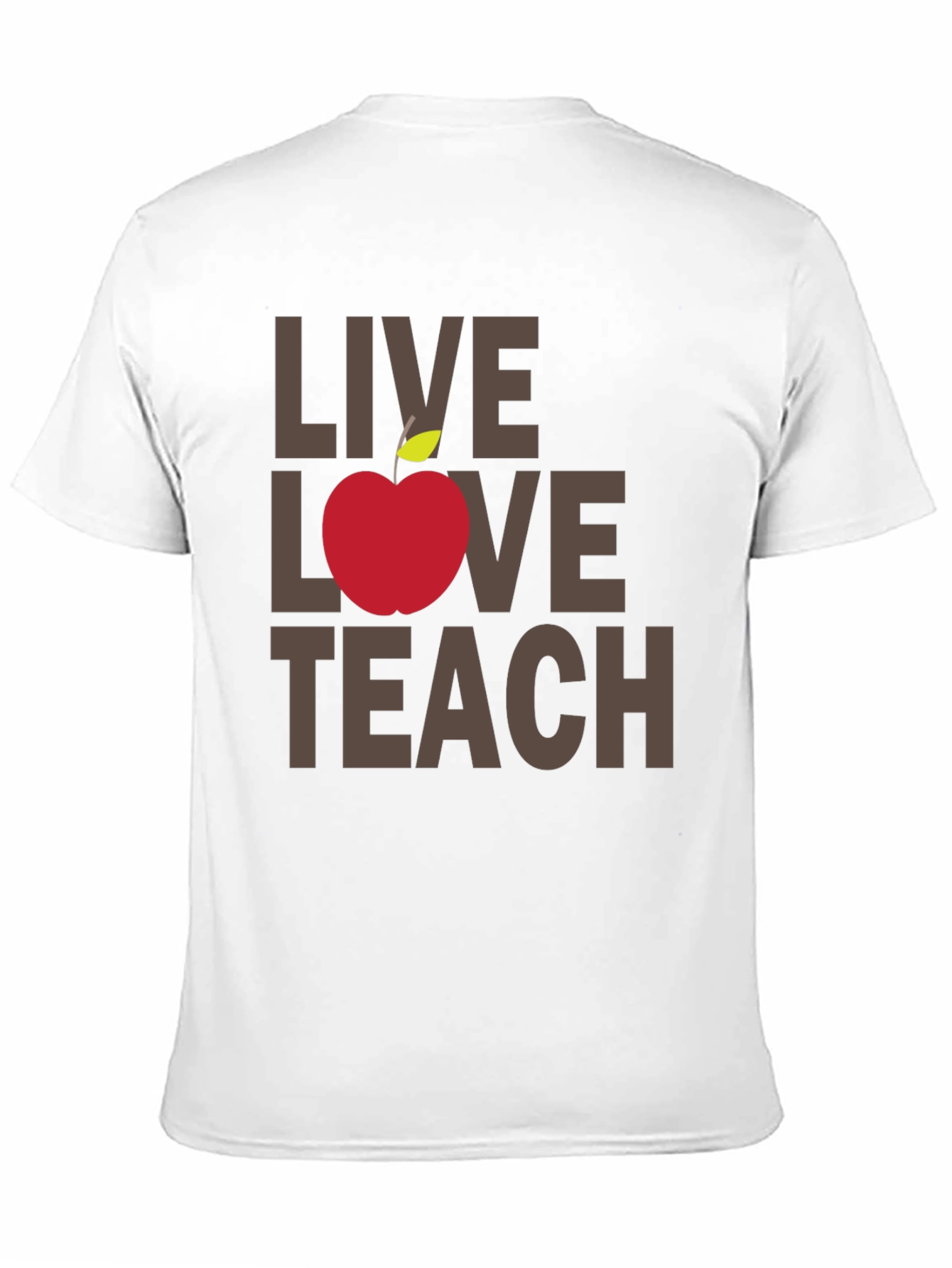 Live Love Teach T-Shirt - Teacher Appreciation Tee
