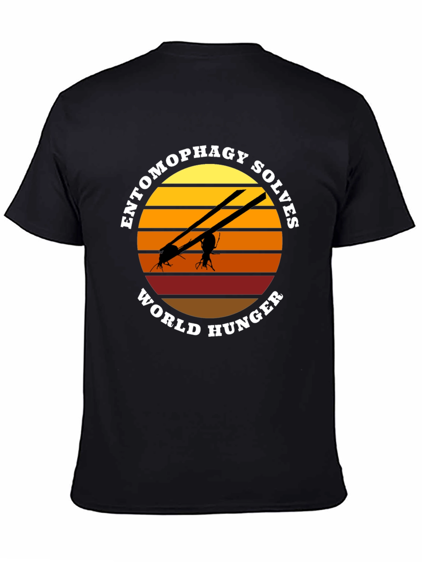 Entomophagy Solves World Hunger T-Shirt