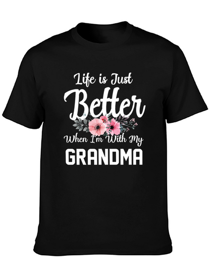 Life is Just Better with Grandma T-Shirt