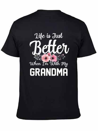 Life is Just Better with Grandma T-Shirt