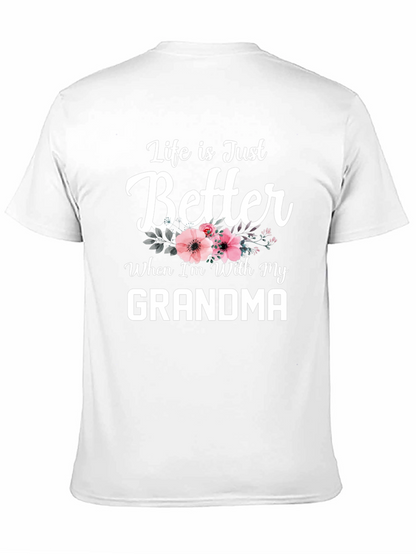 Life is Just Better with Grandma T-Shirt
