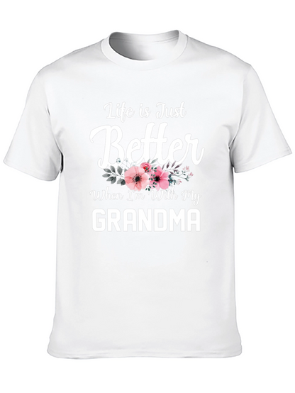 Life is Just Better with Grandma T-Shirt