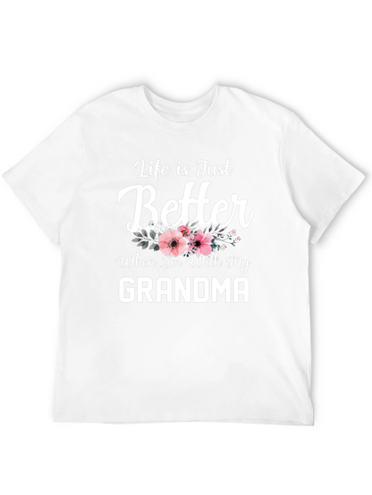 Life is Just Better with Grandma T-Shirt