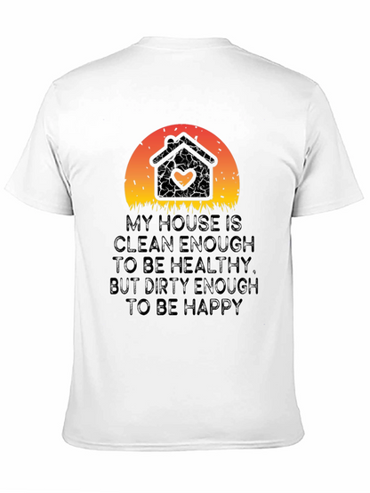 My House is Clean Enough T-Shirt