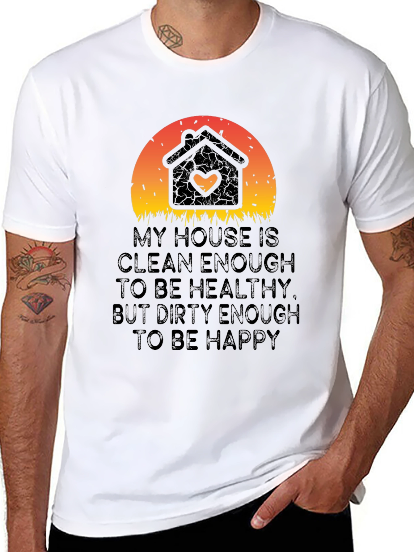 My House is Clean Enough T-Shirt