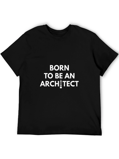 Born to be an Architect Black T-Shirt