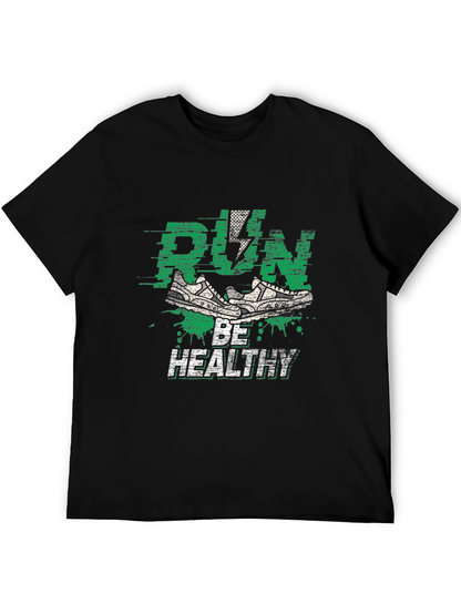 Run Be Healthy Graphic Tee - Active Lifestyle Shirt
