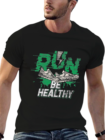 Run Be Healthy Graphic Tee - Active Lifestyle Shirt