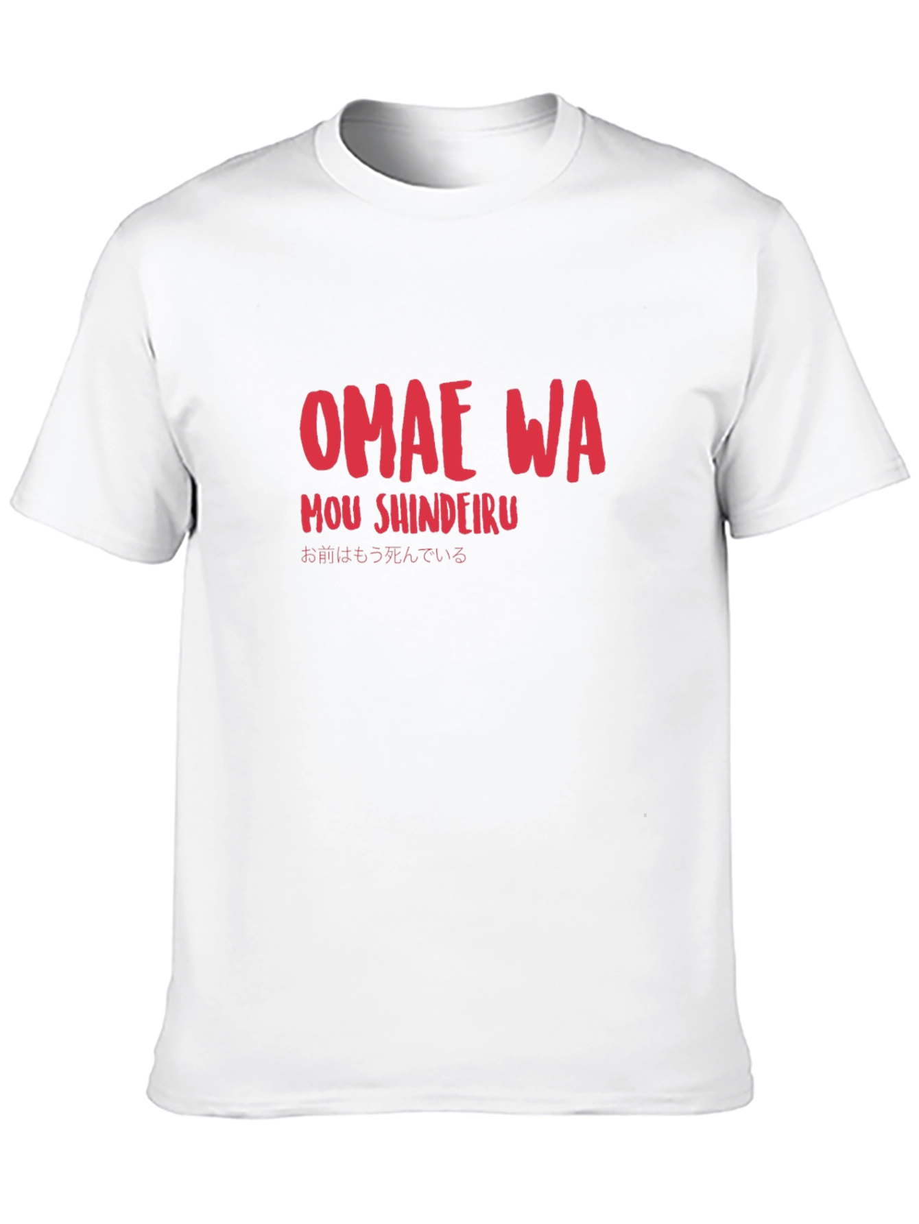 Omae Wa Mou Shindeiru T-Shirt - Anime Meme Shirt