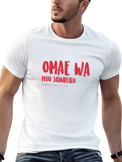 Omae Wa Mou Shindeiru T-Shirt - Anime Meme Shirt