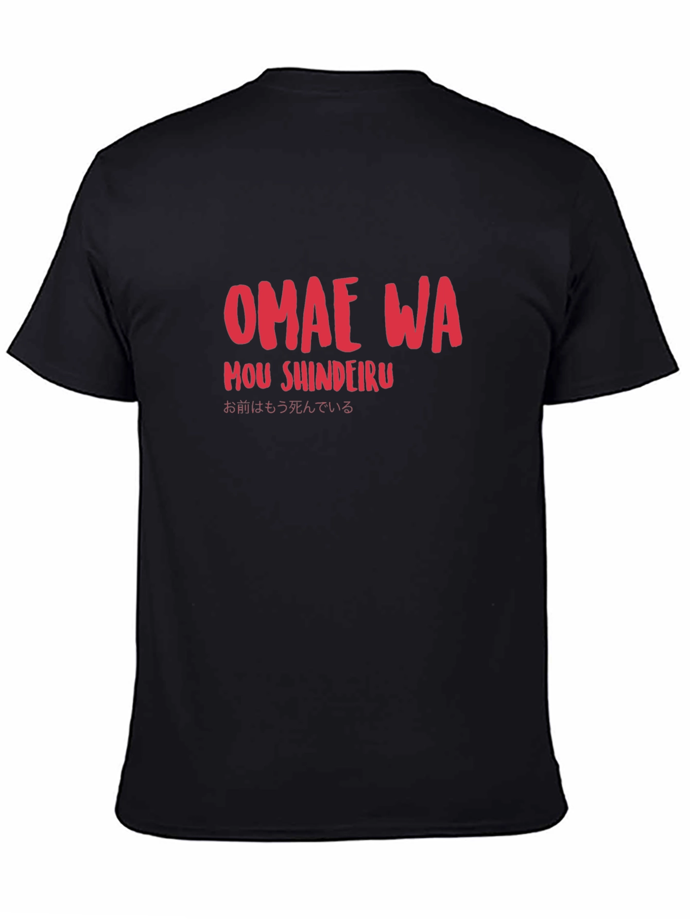 Omae Wa Mou Shindeiru T-Shirt - Anime Meme Shirt