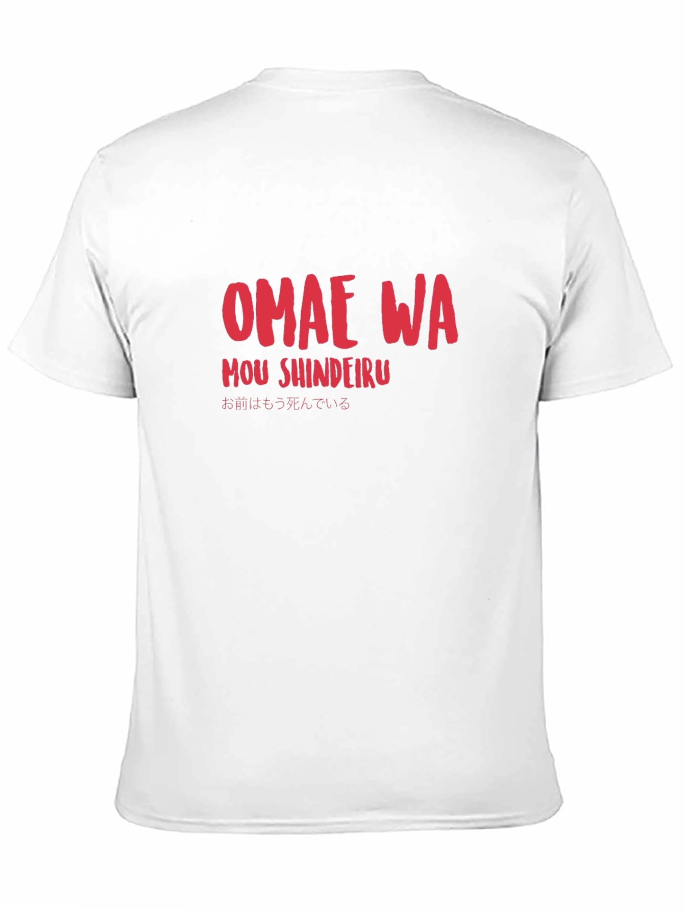 Omae Wa Mou Shindeiru T-Shirt - Anime Meme Shirt