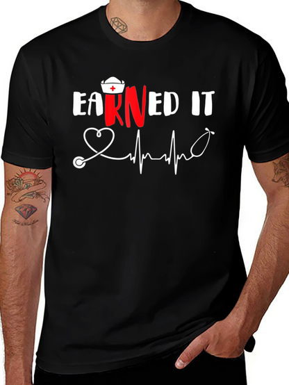Earned It Nurse T-Shirt RN Stethoscope Heartbeat