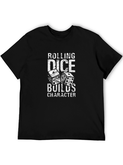 Rolling Dice Builds Character Graphic T-Shirt