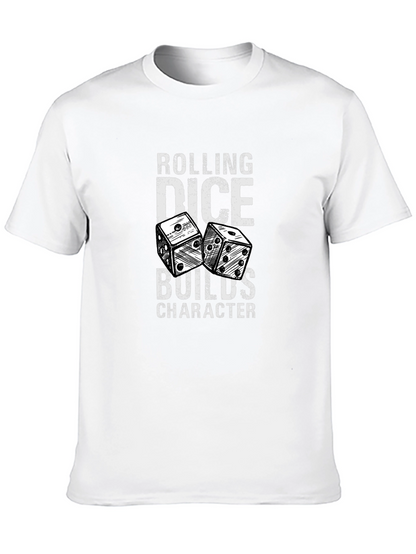 Rolling Dice Builds Character Graphic T-Shirt