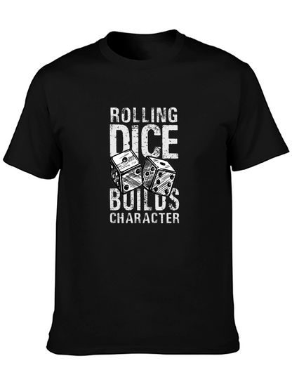 Rolling Dice Builds Character Graphic T-Shirt