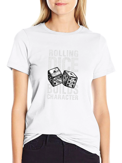 Rolling Dice Builds Character Graphic T-Shirt