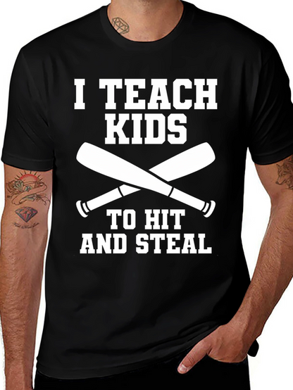 I Teach Kids to Hit & Steal Baseball T-Shirt