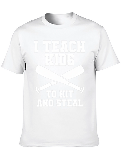 I Teach Kids to Hit & Steal Baseball T-Shirt