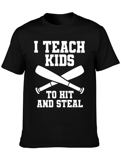 I Teach Kids to Hit & Steal Baseball T-Shirt