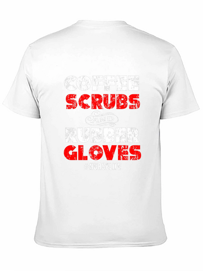 Coffee Scrubs and Rubber Gloves Nurse Life T-Shirt