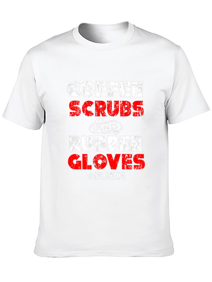 Coffee Scrubs and Rubber Gloves Nurse Life T-Shirt