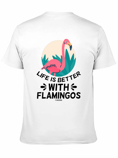 Life is Better with Flamingos T-Shirt