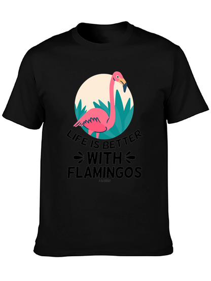 Life is Better with Flamingos T-Shirt