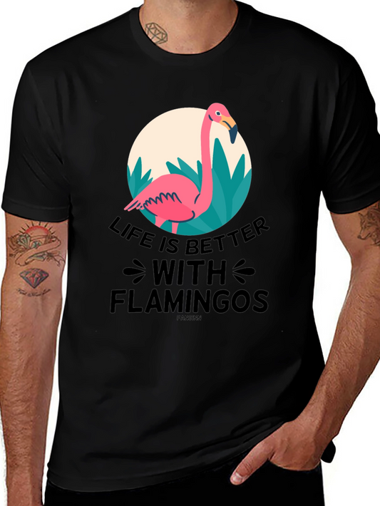 Life is Better with Flamingos T-Shirt