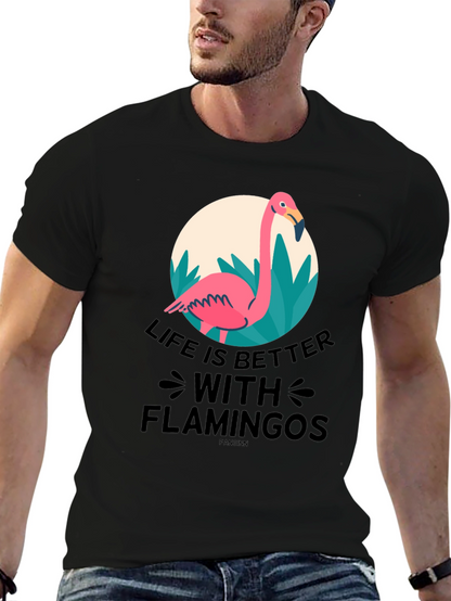 Life is Better with Flamingos T-Shirt