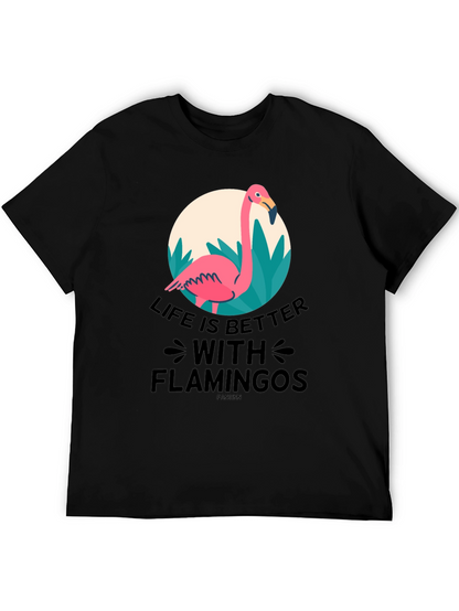Life is Better with Flamingos T-Shirt