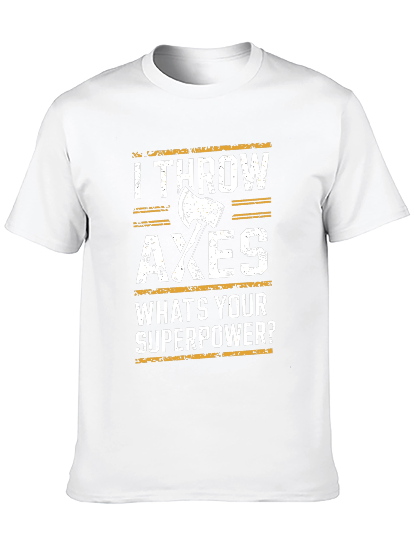I Throw Axes T-Shirt - Superpower Funny Tee
