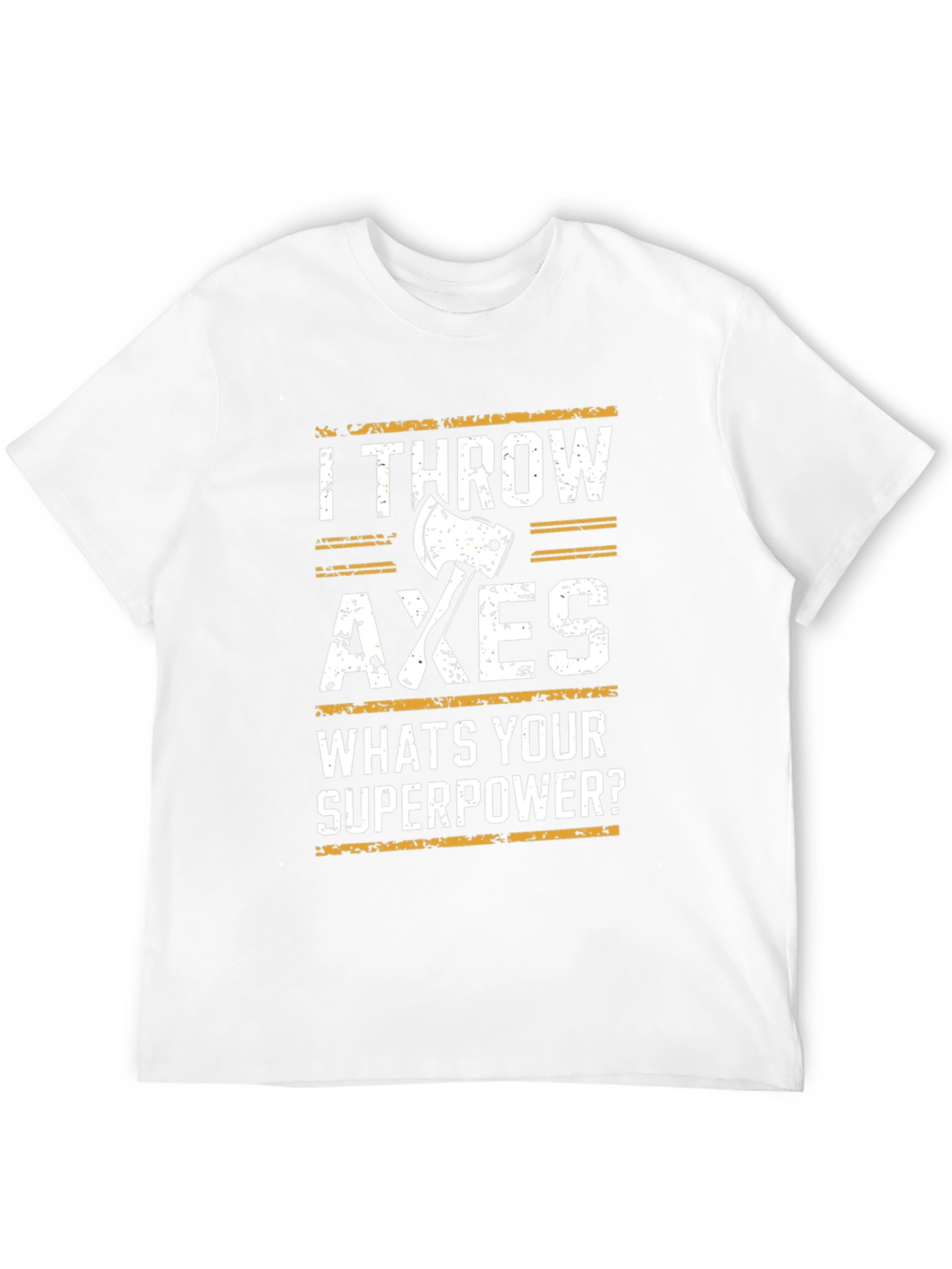 I Throw Axes T-Shirt - Superpower Funny Tee