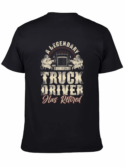 Legendary Retired Truck Driver T-Shirt