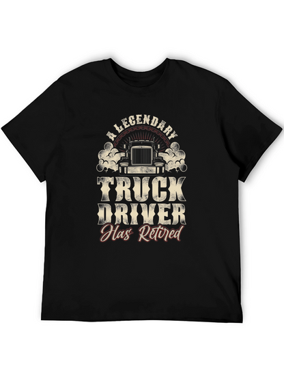 Legendary Retired Truck Driver T-Shirt
