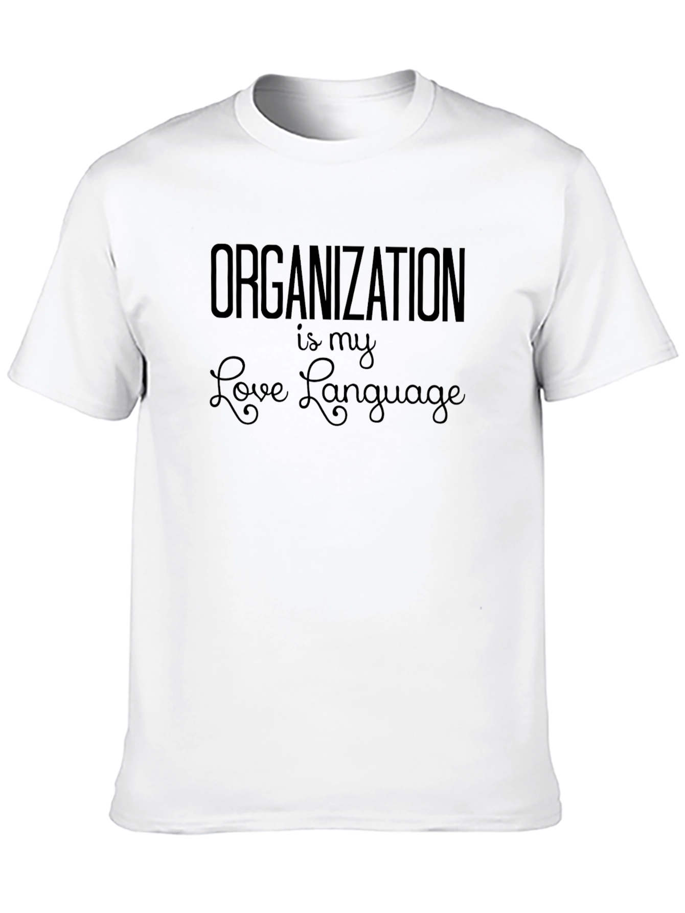 Organization is My Love Language Black T-Shirt