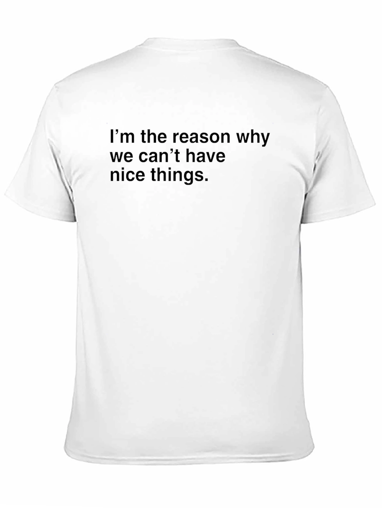 Funny Graphic T-Shirt - Im the Reason Why
