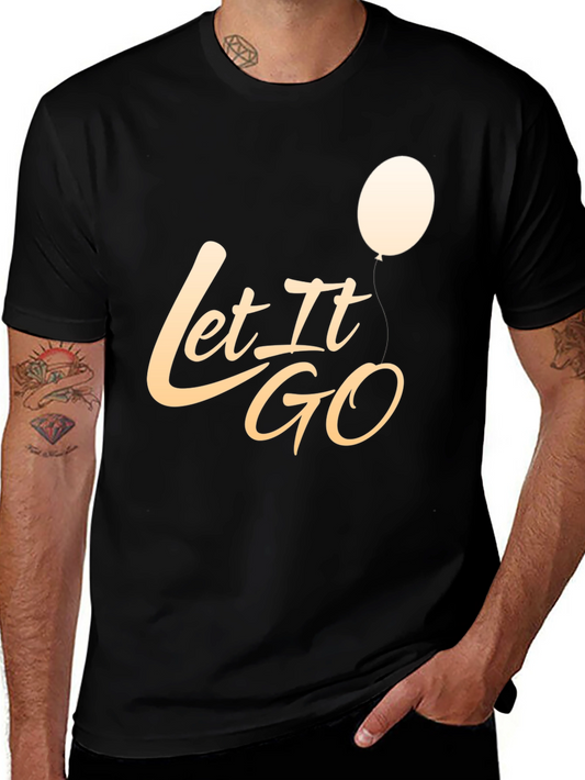Let It Go Graphic T-Shirt - Stylish Casual Tee