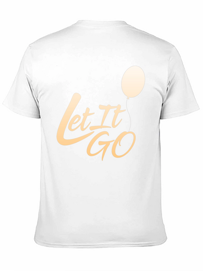 Let It Go Graphic T-Shirt - Stylish Casual Tee