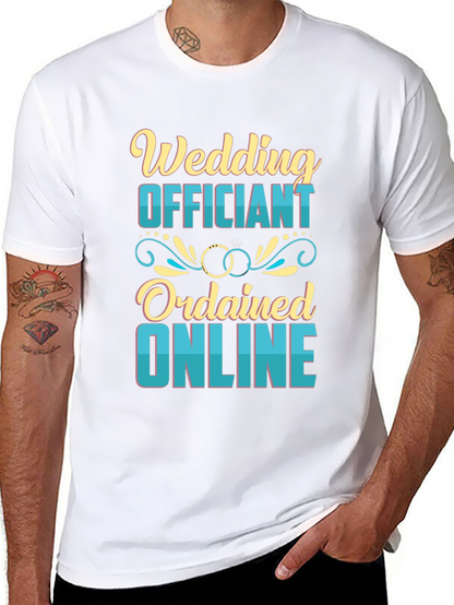 Wedding Officiant T-Shirt - Ordained Online Tee