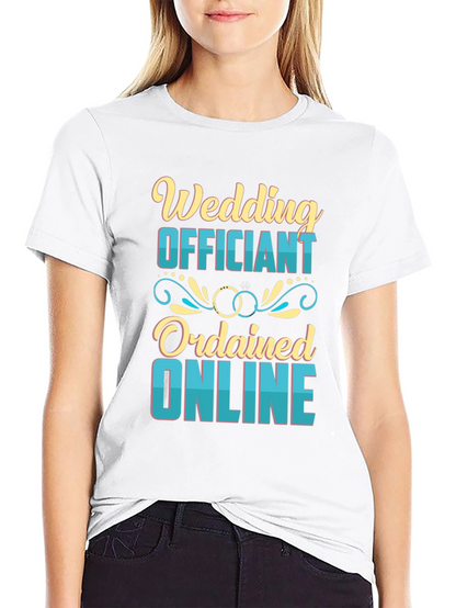 Wedding Officiant T-Shirt - Ordained Online Tee