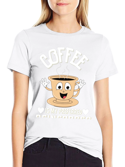 Coffee is my Preferred Reinforcement T-Shirt