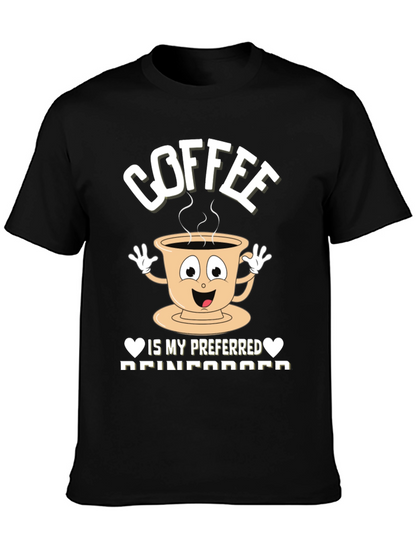Coffee is my Preferred Reinforcement T-Shirt