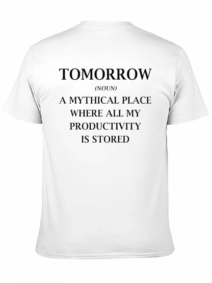 Tomorrow Productivity T-Shirt - Novelty Slogan Tee