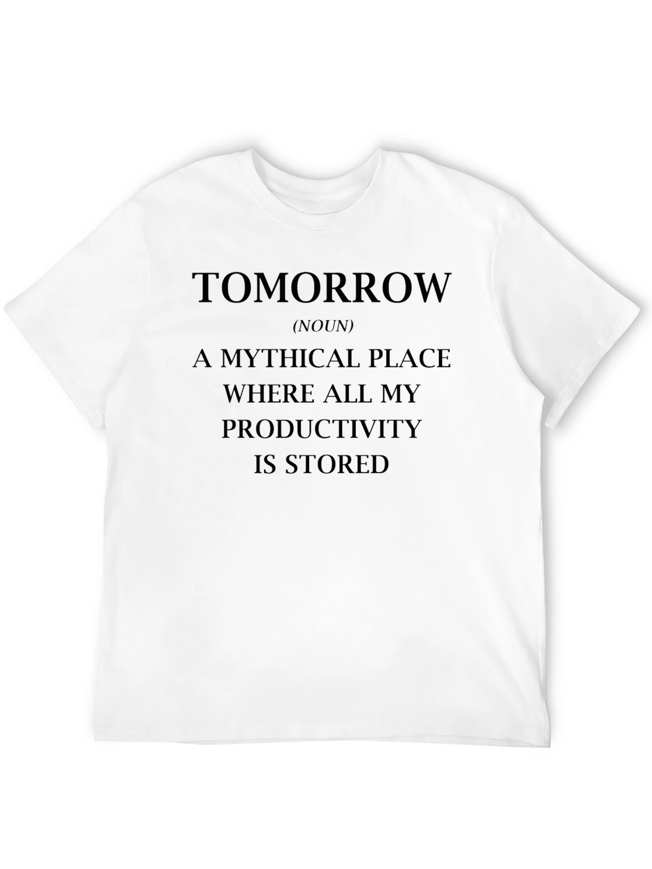 Tomorrow Productivity T-Shirt - Novelty Slogan Tee